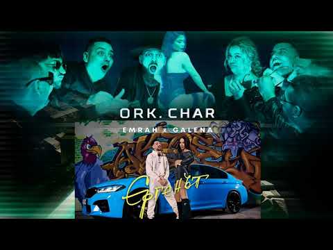 ORK. CHAR x EMRAX x GALENA - ERGENAT (MASHUP)