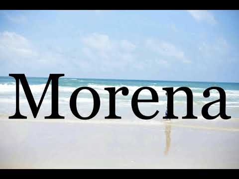 How To Pronounce Morena🌈🌈🌈🌈🌈🌈Pronunciation Of Morena