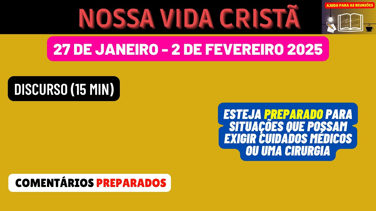 Nossa vida cristã Reunião de meio de semana 27 de janeiro - 2 de fevereiro 2025. JW Brasil