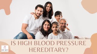 Is high blood pressure hereditary?