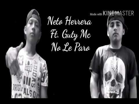 Neto Herrera Ft. Guty Mc - No Le Paro (Audio Oficial) (ESCUADRÓN RECORDZ En El Beat)