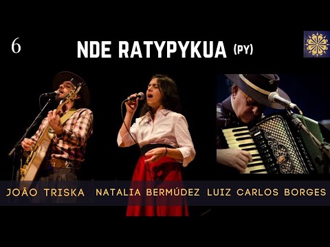 Nde Ratypykua - João Triska (part. Natalia Bermudez e Luiz Carlos Borges)