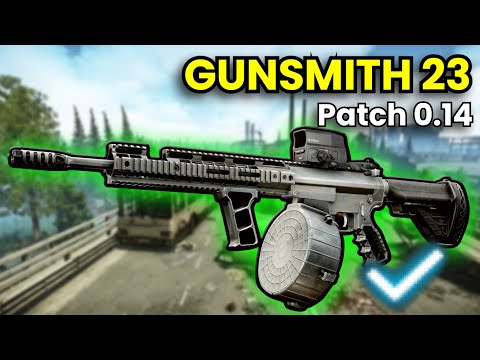 Gunsmith Part 23 - Patch 0.14 Guide | Escape From Tarkov