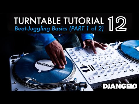 Turntable Tutorial 12 - BEATJUGGLING BASICS (Part 1 of 2)