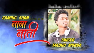COMING SOON // NANA NATI // 👾NEW NAGPURI UPCOMING VIDEO SONG 2021