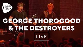 George Thorogood &amp; The Destroyers - I Drink Alone (Live at Montreux 2013)