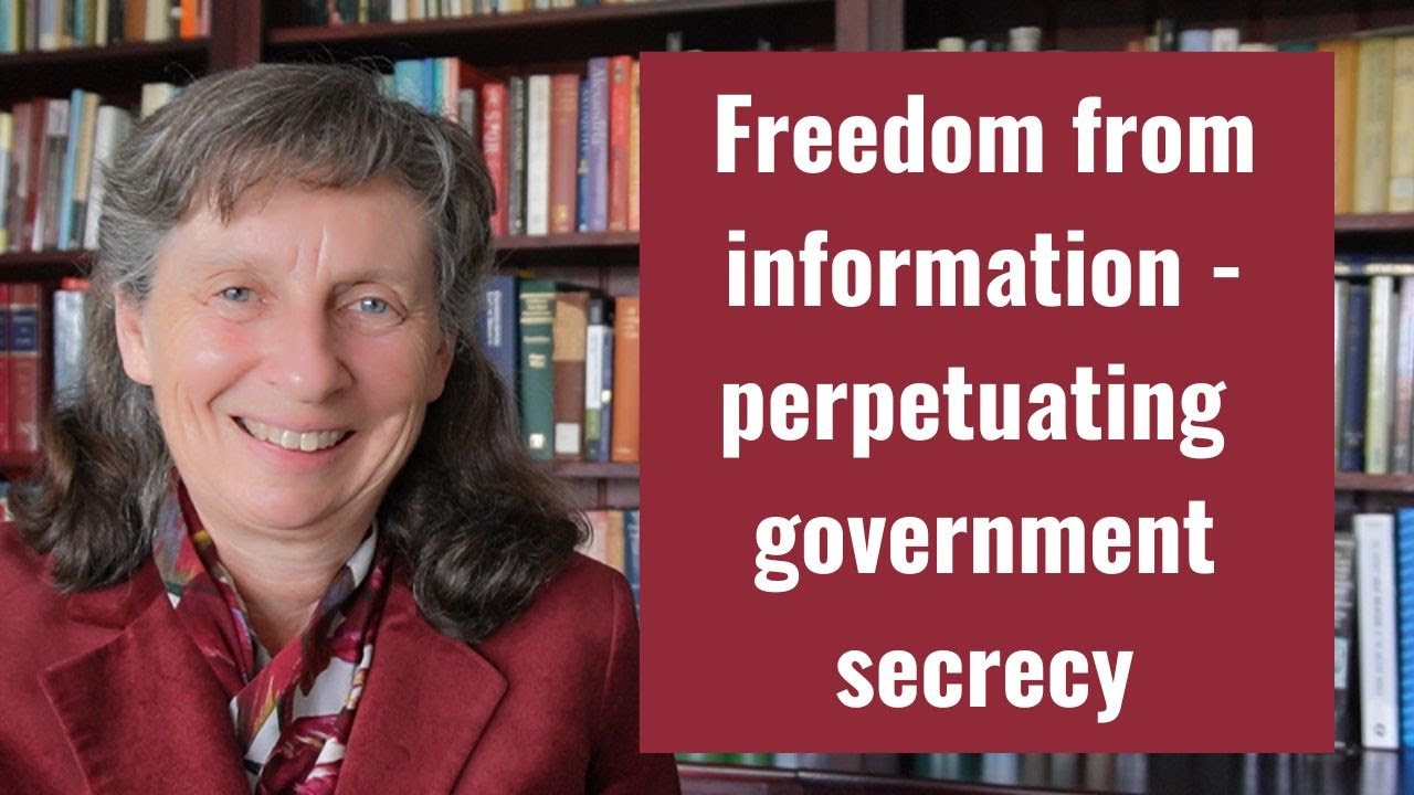 Freedom from information - perpetuating government secrecy