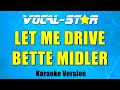Bette Midler - Let Me Drive Karaoke Song With Lyrics Vocal-Star Karaoke Version