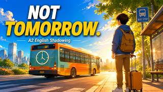 The Habit of Delaying Your Life | A2 English Shadowing