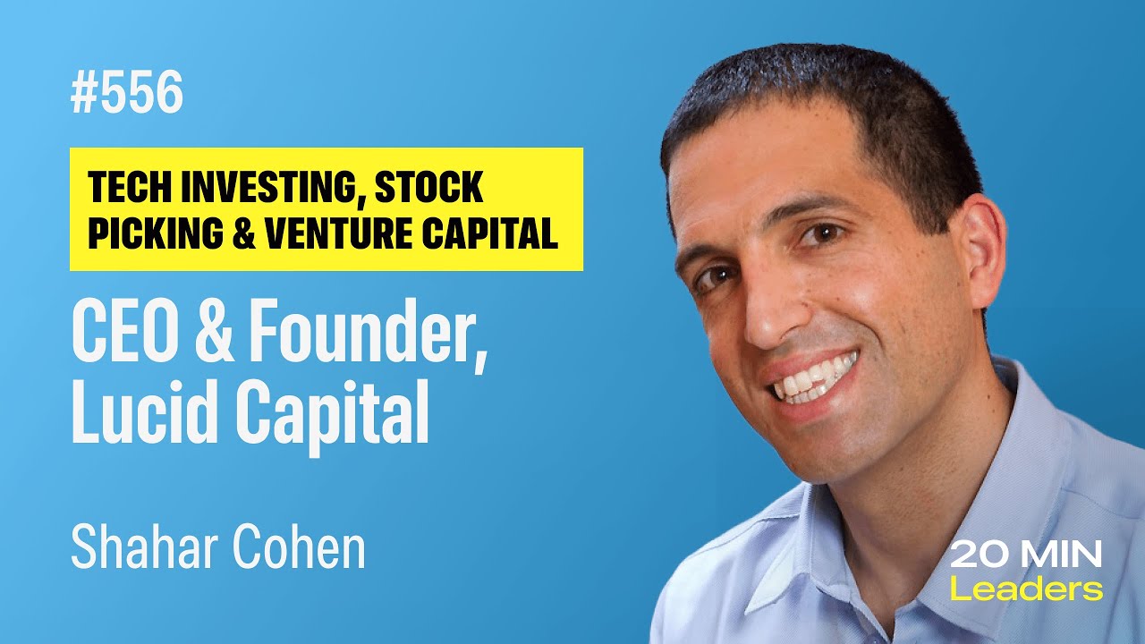 Ep556: Shahar Cohen | Founder & CEO, Lucid Capital - YouTube