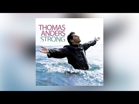 Thomas Anders - Strong: The Definitive Edition (Full Album)