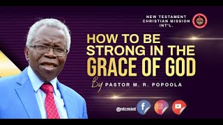 HOW TO BE STRONG IN THE GRACE OF GOD || PASTOR MOSES RAHAMAN POPOOLA