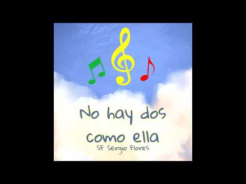 SF Sergio Flores - No hay dos como ella