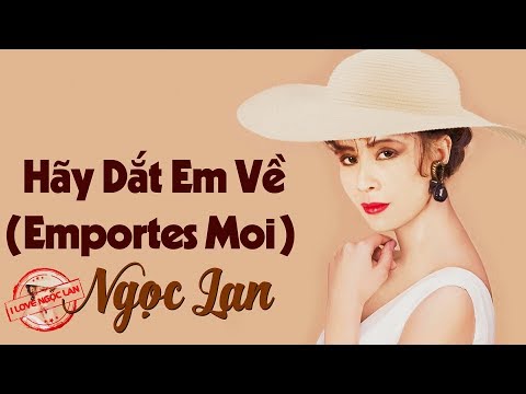 Hãy dắt em về (Emportes moi) - Ngọc Lan