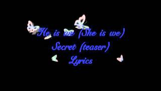 He is we (she is we) - Secret (Hush) Teaser - Lyrics