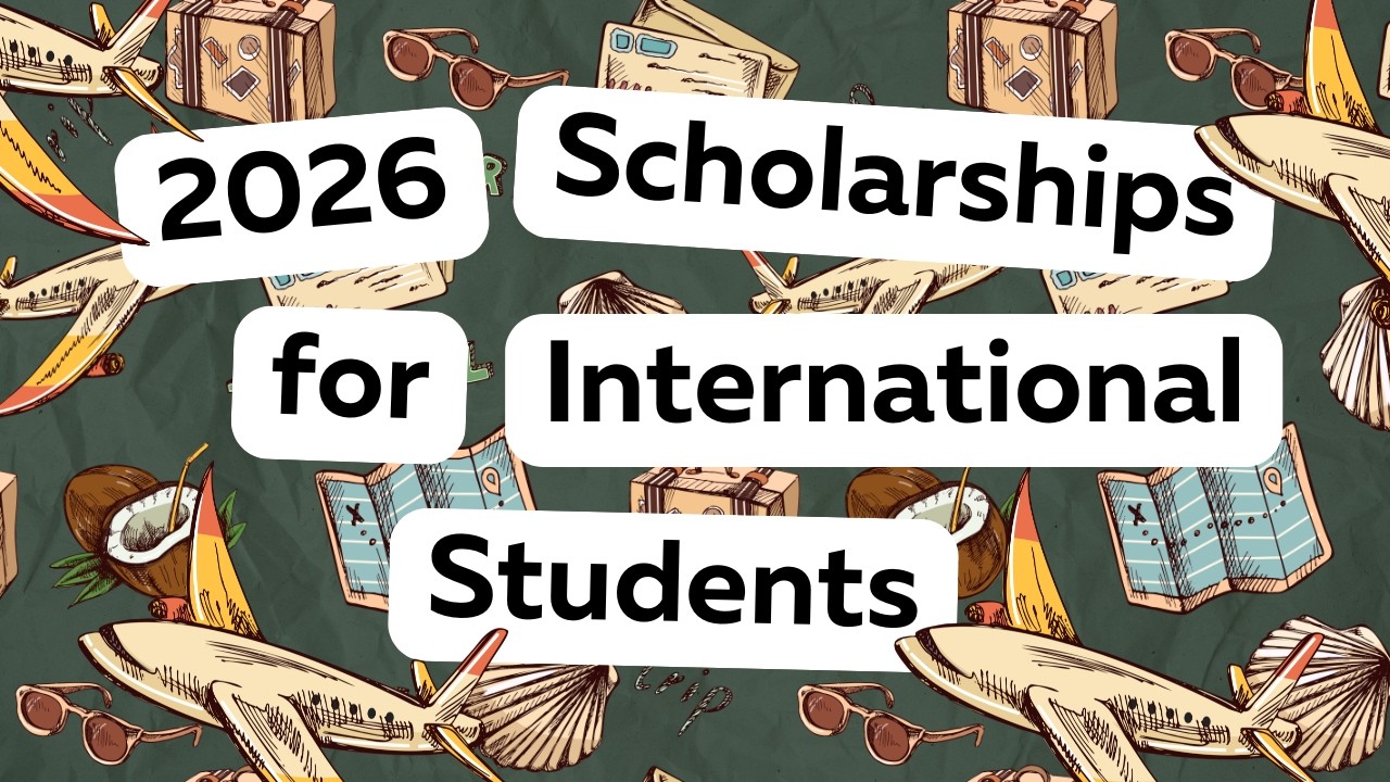 5 Fully Funded Scholarships for International Students 2026