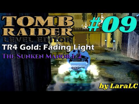 [TRLE-TR4 Gold-Fading Light-(TR4)] - Walkthrough - The Sunken Manor - 1/2 - Parte 9