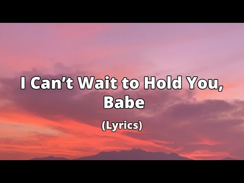 I Can’t Wait to Hold You, Babe | Romantic Long-Distance Love Song