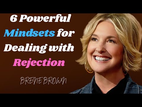 6 Powerful Mindsets for Dealing with Rejection | BEST MOTIVATIONAL SPEECH (BRENE BROWN)