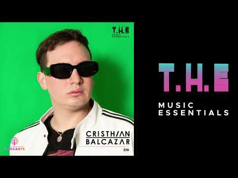 T.H.E Podcasts - 218: Cristhian Balcazar | House Music Mix 2023