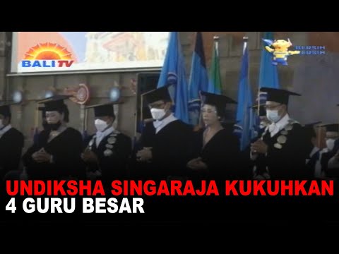 UNDIKSHA SINGARAJA KUKUHKAN 4 GURU BESAR