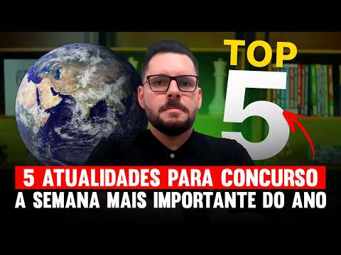 5 TEMAS MAIS IMPORTANTES DE ATUALIDADES DA SEMANA 🚀