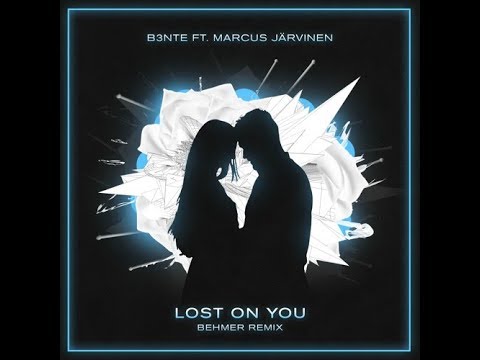 B3nte Ft. Marcus Järvinen - Lost On You (Behmer Remix)