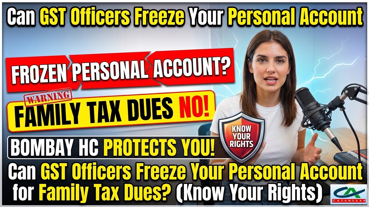 Can GST Officers Freeze Your Personal Account for Family Tax Dues? (Know Your Rights) | GST Recovery