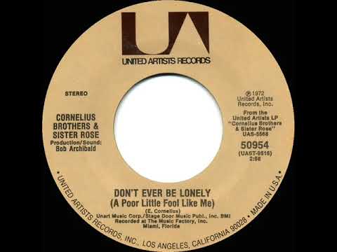 1972 HITS ARCHIVE: Don’t Ever Be Lonely (A Poor Little Fool Like Me) - Cornelius Bros. (stereo 45)