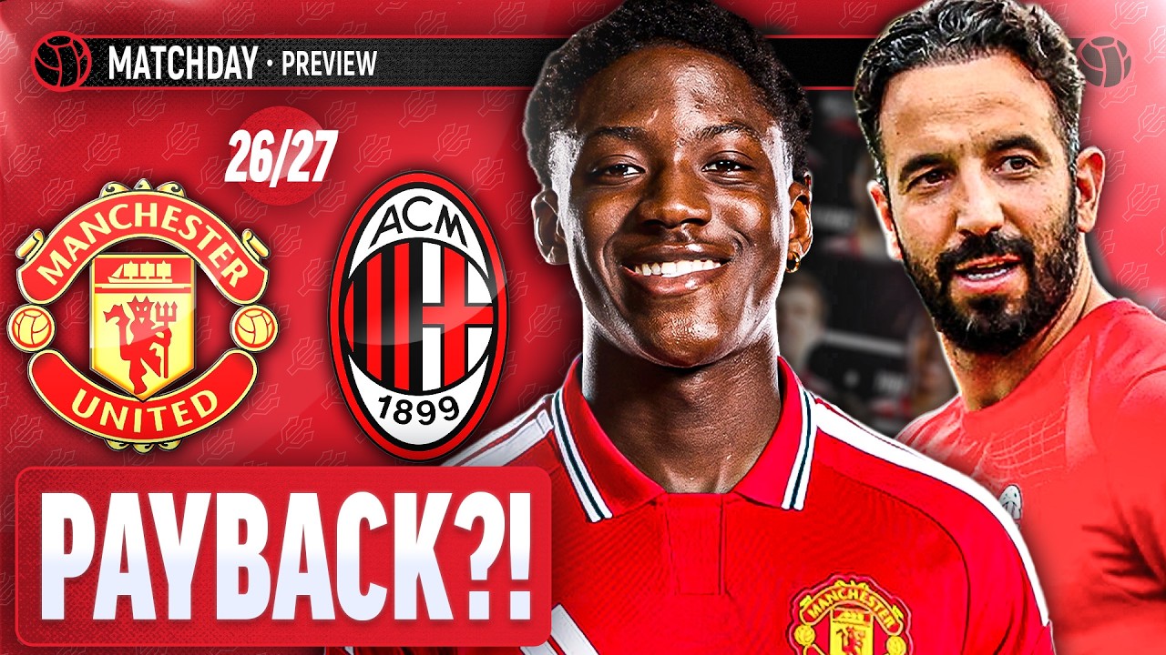 Payback Time On Amorim?! | Manchester United Vs AC Milan | Match Preview