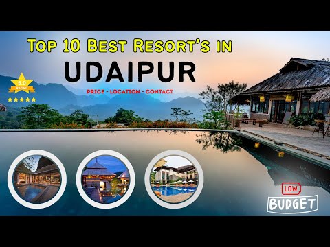 Top 10  Best Resorts In Udaipur | Best Resorts Near Udaipur | PRICE , LOCATION , CONTACT |