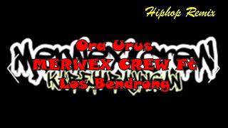 Download lagu Merwex Crew ft Los Bendrong - Ora Urus mp3 Download lagu Merwex Crew ft Los Bendrong - Ora Urus mp3
