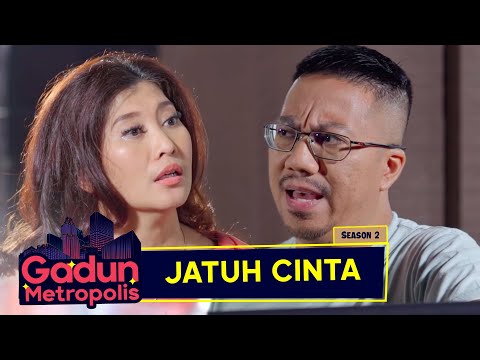 gadun-metropolis-s2-eps-17-jatuh-cinta