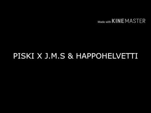 Piski X J.M.S & HappoHelvetti - Sekasipääst