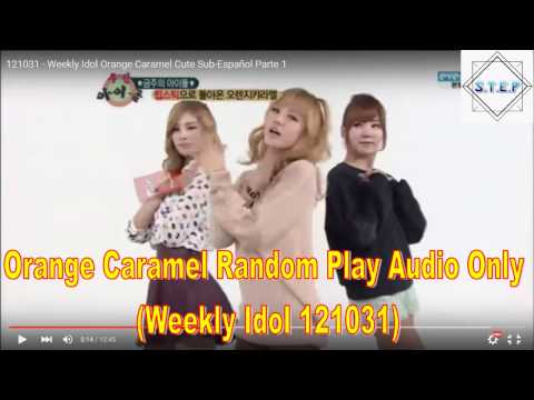 Orange Caramel Random Play - Weekly Idol 121031(Au