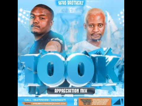 Afro Brotherz - 100K Appreciation Mix(2022) #afrohouse #trending #subscribe #short
