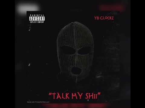 Yb Glockz -TALK MY SHIT [Official Audio]