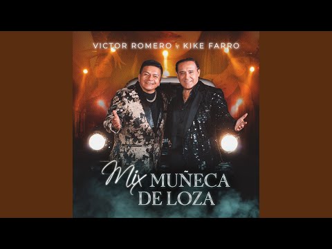 Mix Muñeca de Loza Si Esto Le Llaman Amor, Solo Pienso en Tu Amor, Muñeca de Loza, a Que Volviste