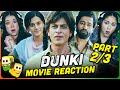 DUNKI Movie Reaction Part (2/3)! | Shah Rukh Khan | Taapsee Pannu | Vicky Kaushal