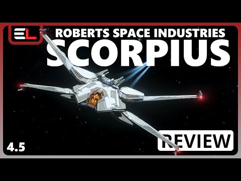 Star Citizen 4.5: 10 Minutes More or Less Ship Review - RSI SCORPIUS