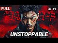 Unstoppable Action Crime Drama Chinese Movie 2025 IQIYI Movie English