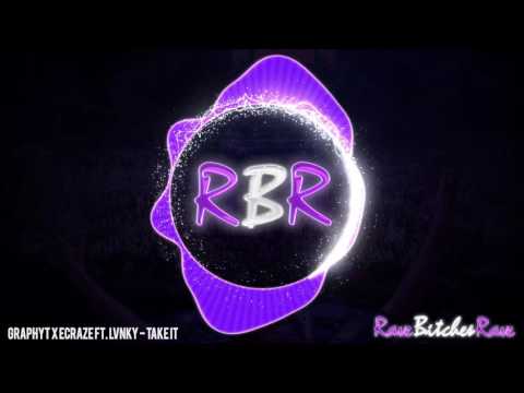 Graphyt x Ecraze ft. LVNKY - Take It