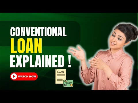 Conventional loans explained CONVENTIONAL LOAN EXPLAINED.