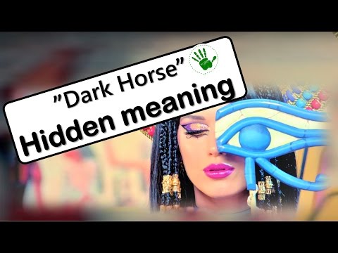 Hidden meaning | Dark horse | Katy Perry feat Juicy J