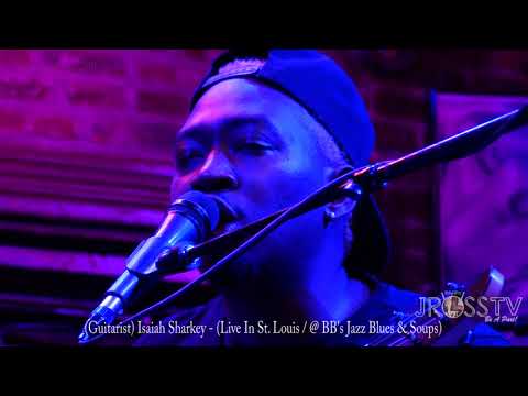 James Ross @ Isaiah Sharkey - "Live At BB's Jazz & Blues" - www.Jross-tv.com (St. Louis)