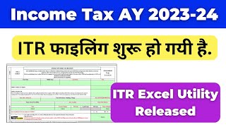 Income Tax Return filing for AY 2023-24 | How to download ITR Excel Utility | ITR filing started