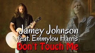 Jamey Johnson feat. Emmylou Harris - Don't Touch Me (SR) - HD