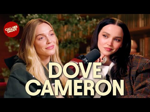 Dove Cameron: Toxic Patterns, Engagement, & Entering 30's