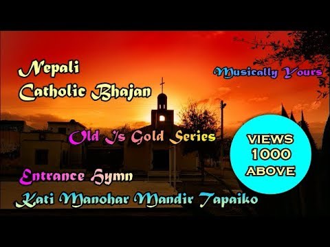 Kati Manohar Mandir Tapaiko - Nepali Catholic Bhajan