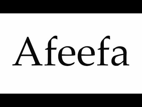 How to Pronounce Afeefa